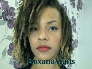RoxanaWaits