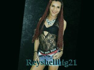 Reyshellbig21