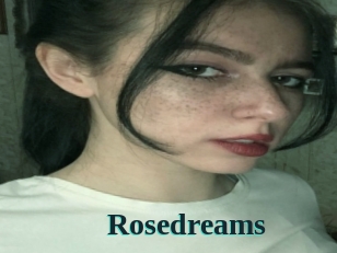 Rosedreams