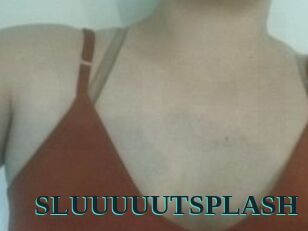 SLUUUUUTSPLASH_