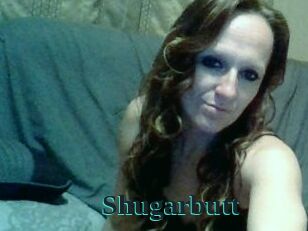 Shugarbutt