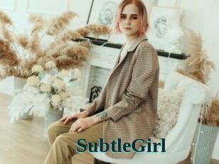 SubtleGirl