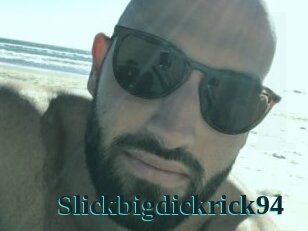 Slickbigdickrick94