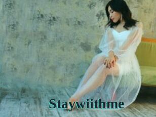 Staywiithme