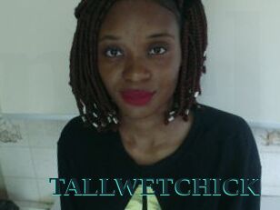 TALLWETCHICK