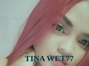 TINA_WET77
