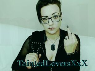 TaintedLoversXxX