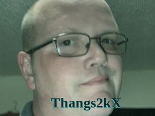 Thangs2kX