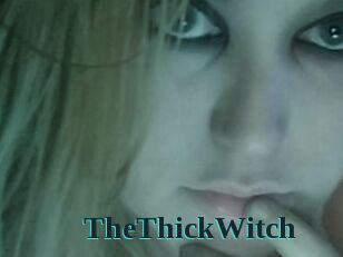 TheThickWitch