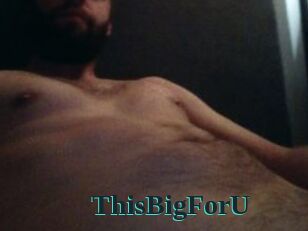 ThisBigForU