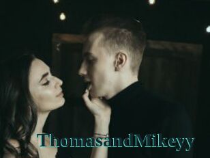 ThomasandMikeyy