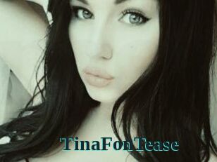 TinaFonTease