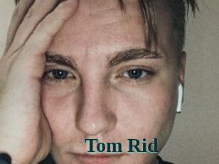 Tom_Rid