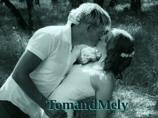 TomandMely