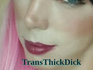 TransThickDick