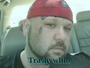 Trashywhite