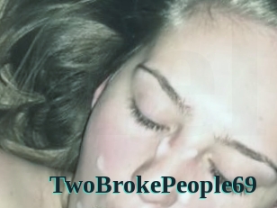 TwoBrokePeople69