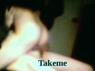 Takeme