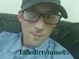 Talkdirtytome85