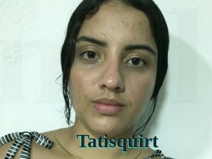 Tatisquirt