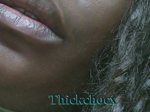 Thickchocx