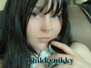 Thikkynikky