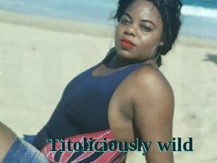 Titoliciously_wild