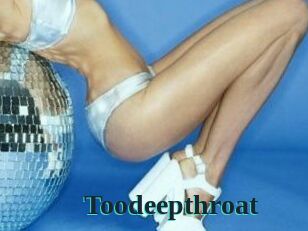 Toodeepthroat
