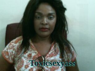 Toxicsexyass