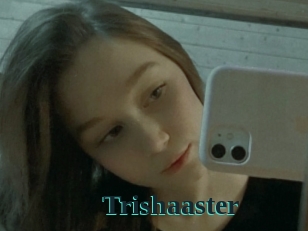 Trishaaster