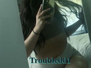 Troubledd1