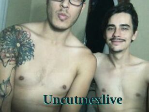 Uncutmexlive