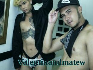 Valentinandmatew