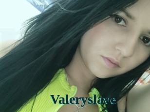 Valeryslave
