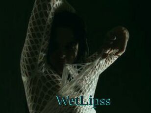 WetLipss