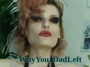 WhyYourDadLeft