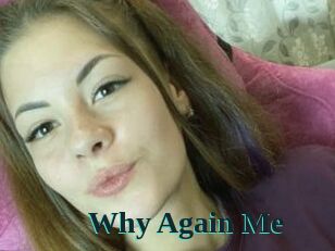 Why_Again_Me