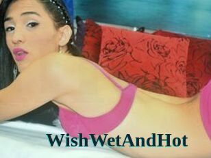 WishWetAndHot