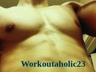 Workoutaholic23