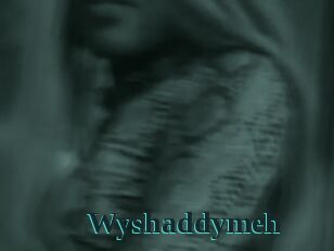 Wyshaddymeh