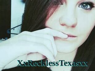 XxRecklessTexasxx