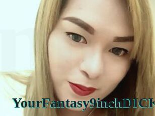 YourFantasy9inchDICK