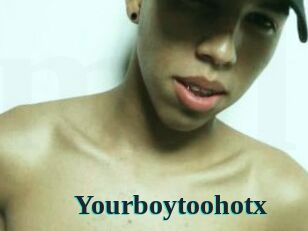 Yourboytoohotx