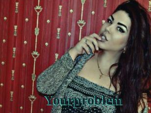 Yourproblem